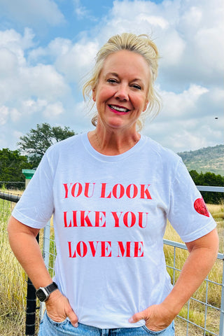 You look like you love me tshirt